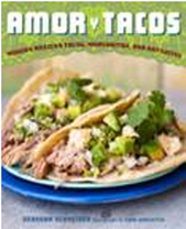 Amor y Tacos by Deb Schneider—Executive Chef of SOL Cocina in Newport Beach